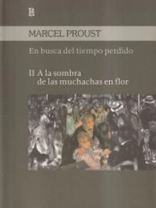 En busca del tiempo perdido II: a la sombra de las muchachas en flor