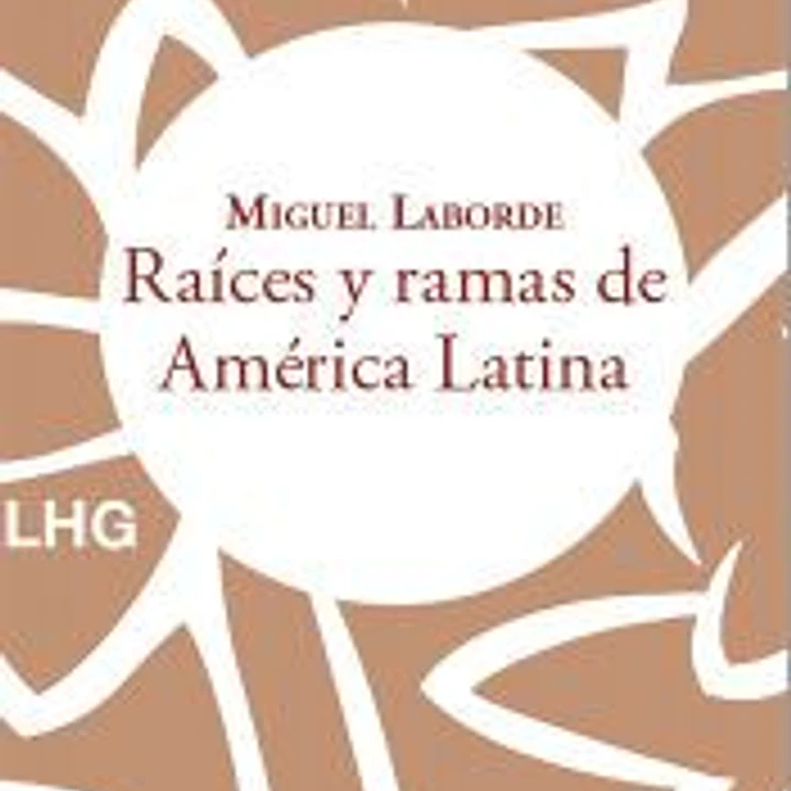 Raíces y ramas de América Latina 1