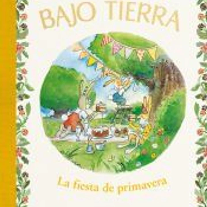 La fiesta de primavera (La casita bajo tierra 2) 1
