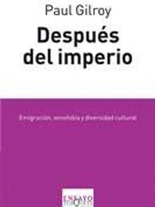 Después del imperio : ¿melancolía o cultura de la convivialidad?