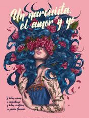 Un narcicista, el amor y yo