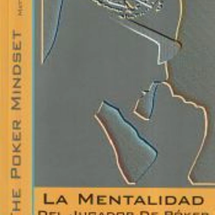 La mentalidad del jugador de póker 1