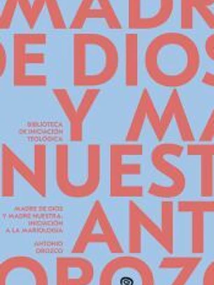 Madre de Dios y Madre nuestra
