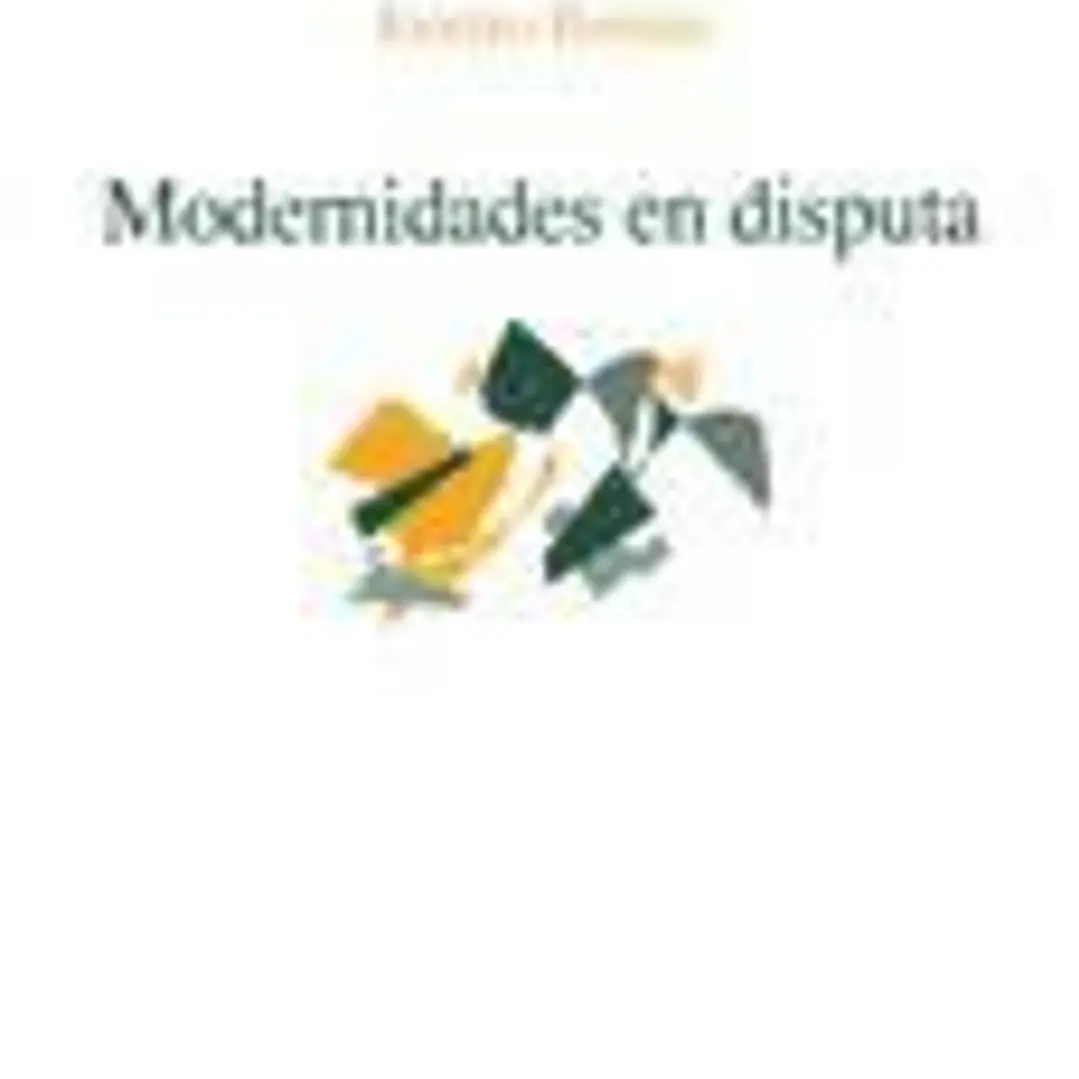 Modernidades en disputa 1