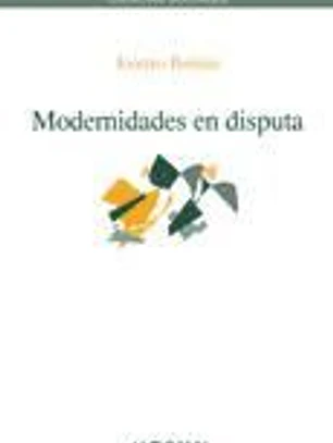 Modernidades en disputa