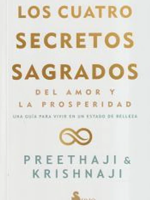 Los cuatro secretos sagrados del amor y de la prosperidad
