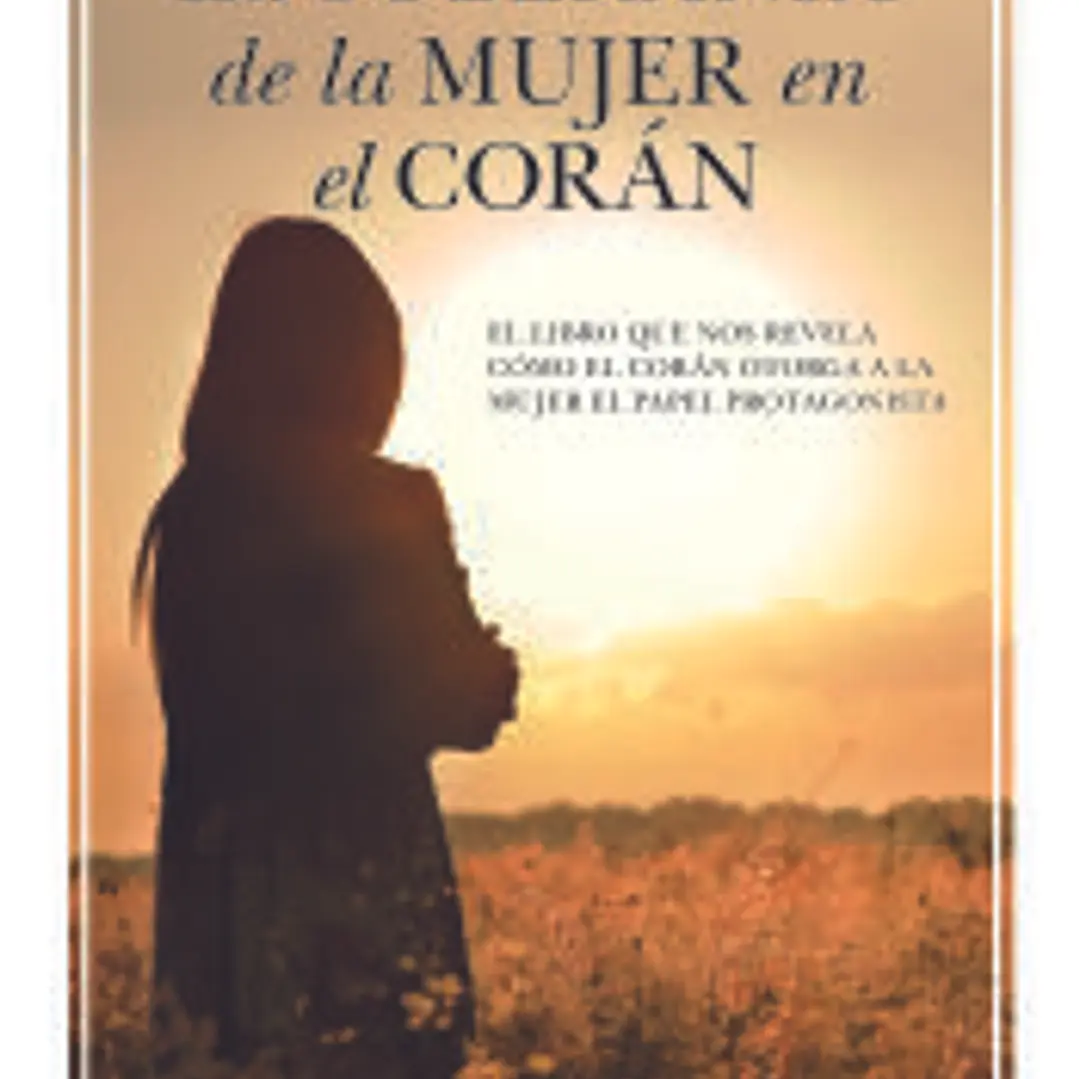 SOBERANÍA DE LA MUJER EN EL CORÁN, LA 1