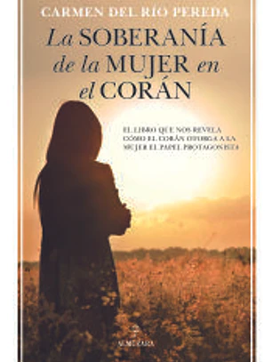 SOBERANÍA DE LA MUJER EN EL CORÁN, LA