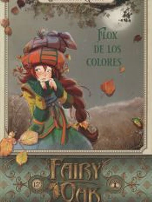 Fairy Oak 6. Flox de los colores