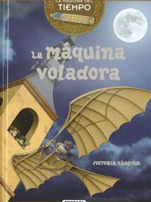 La máquina del tiempo. La máquina voladora