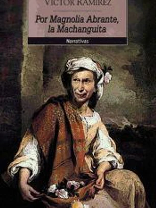 Por Magnolia Abrante, la Machanguita