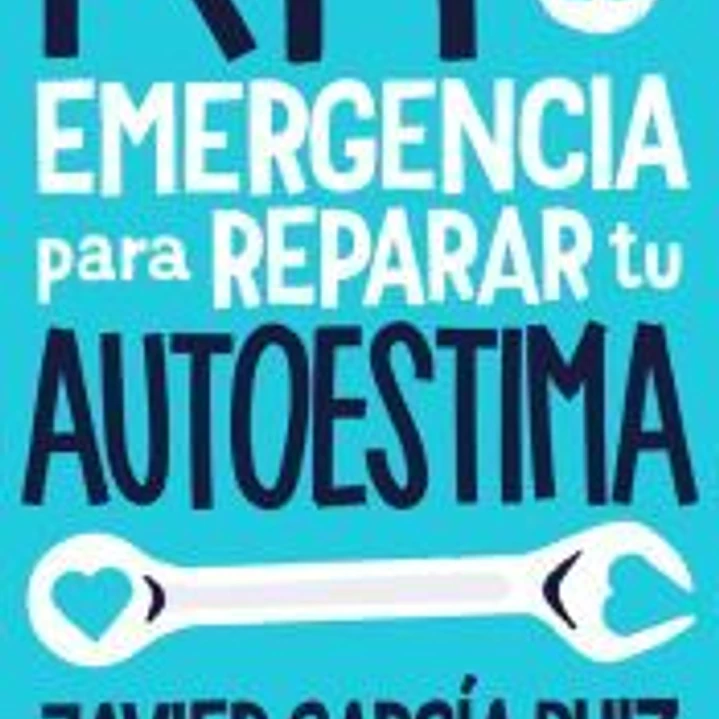 Kit de emergencia para reparar tu autoestima 1