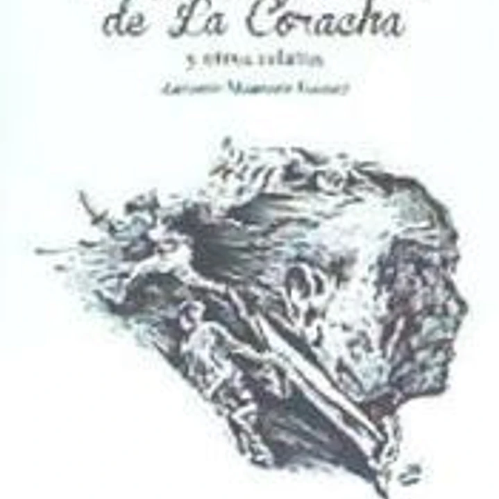 LA FUENTE PERDIDA DE LA CORACHA Y OTROS RELATOS 1