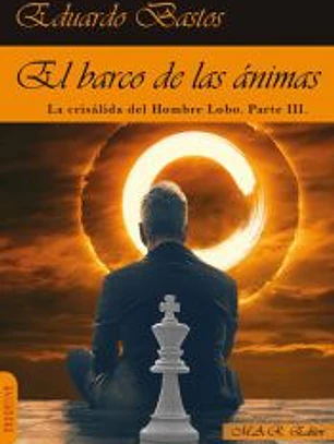 BARCO DE LAS ANIMAS:CRISALIDA DEL HOMBRE LOBO.(PARTE III)