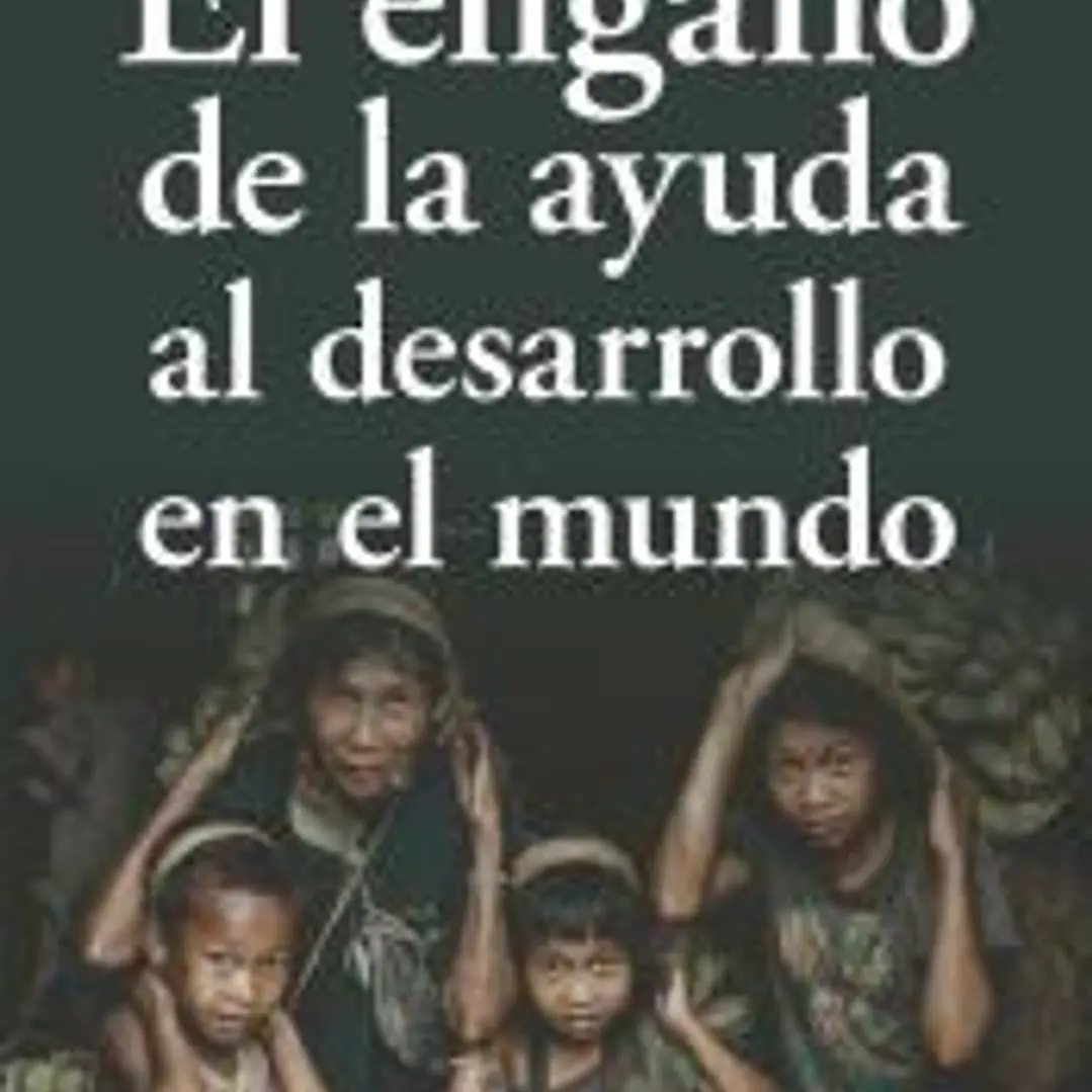 ENGAÑO DE LA AYUDA AL DESARROLLO EN EL MUNDO, EL 1