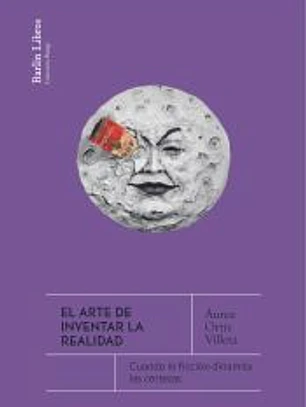 El arte de inventar la realidad