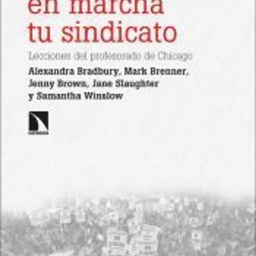 Cómo poner en marcha tu sindicato: Lecciones del profesorado de Chicago 1