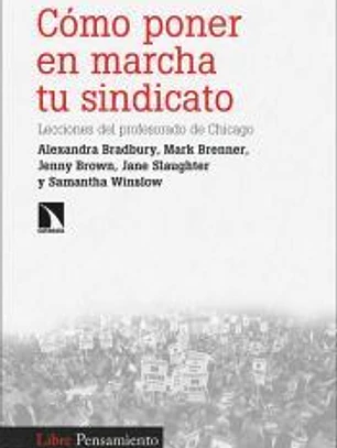 Cómo poner en marcha tu sindicato: Lecciones del profesorado de Chicago