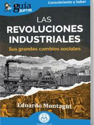 GuíaBurros: Las revoluciones industriales