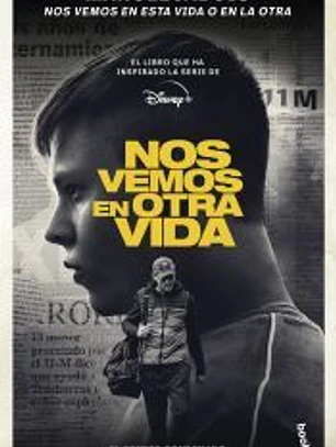Nos vemos en esta vida o en la otra