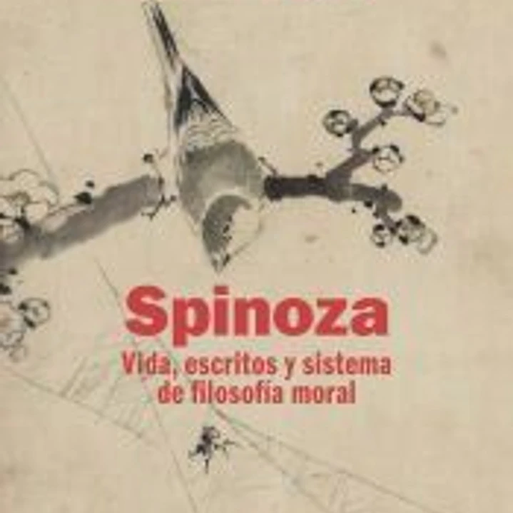 Spinoza. Vida, escritos y sistema de filosofía moral 1
