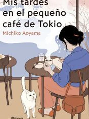 Mis tardes en el pequeño café de Tokio