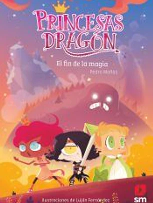 Princesas Dragón 10: El fin de la magia