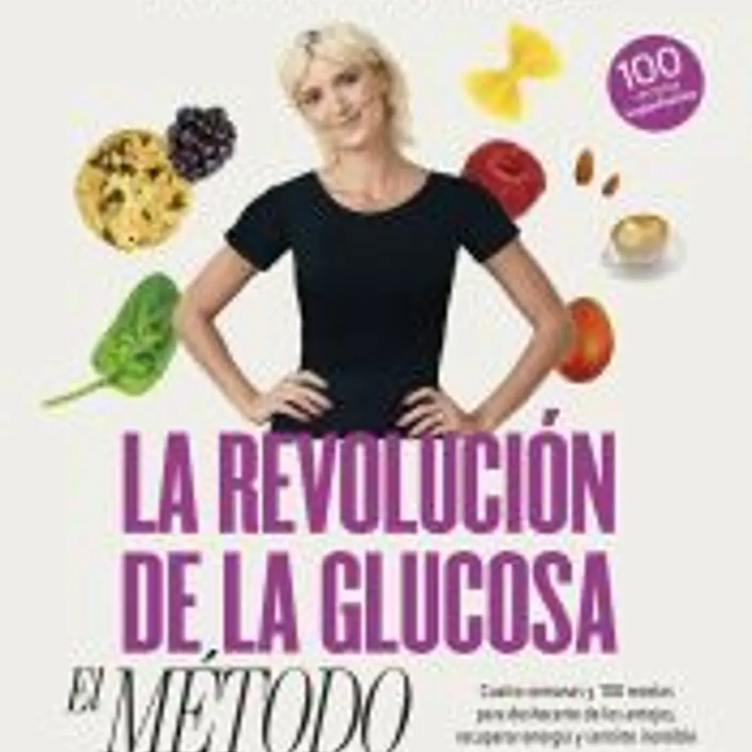La revolución de la glucosa: el Método 1