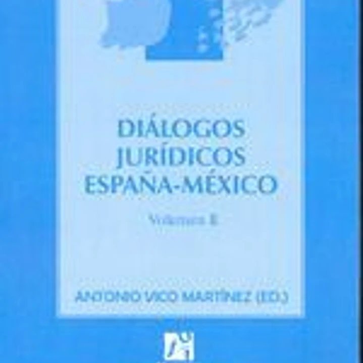 Diálogos jurídicos España-México 1