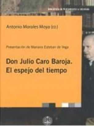 DON JULIO BAROJA. EL ESPEJO DEL TIEMPO