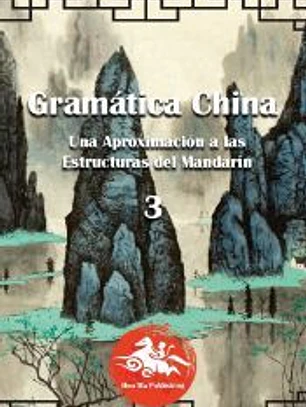 Gramática China (3): Una aproximación a las Estructuras del Mandarín