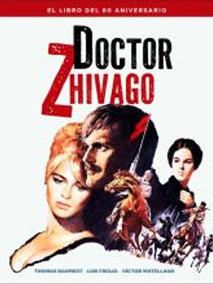 DOCTOR ZHIVAGO. EL LIBRO DEL 60 ANIVERSARIO