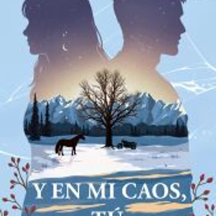 Y en mi caos, tú 1