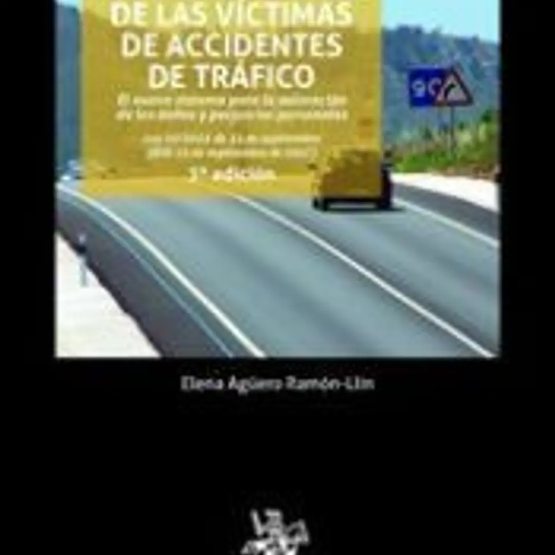 Las indemnizaciones de las víctimas de accidentes de tráfico. 3ª Edición 1