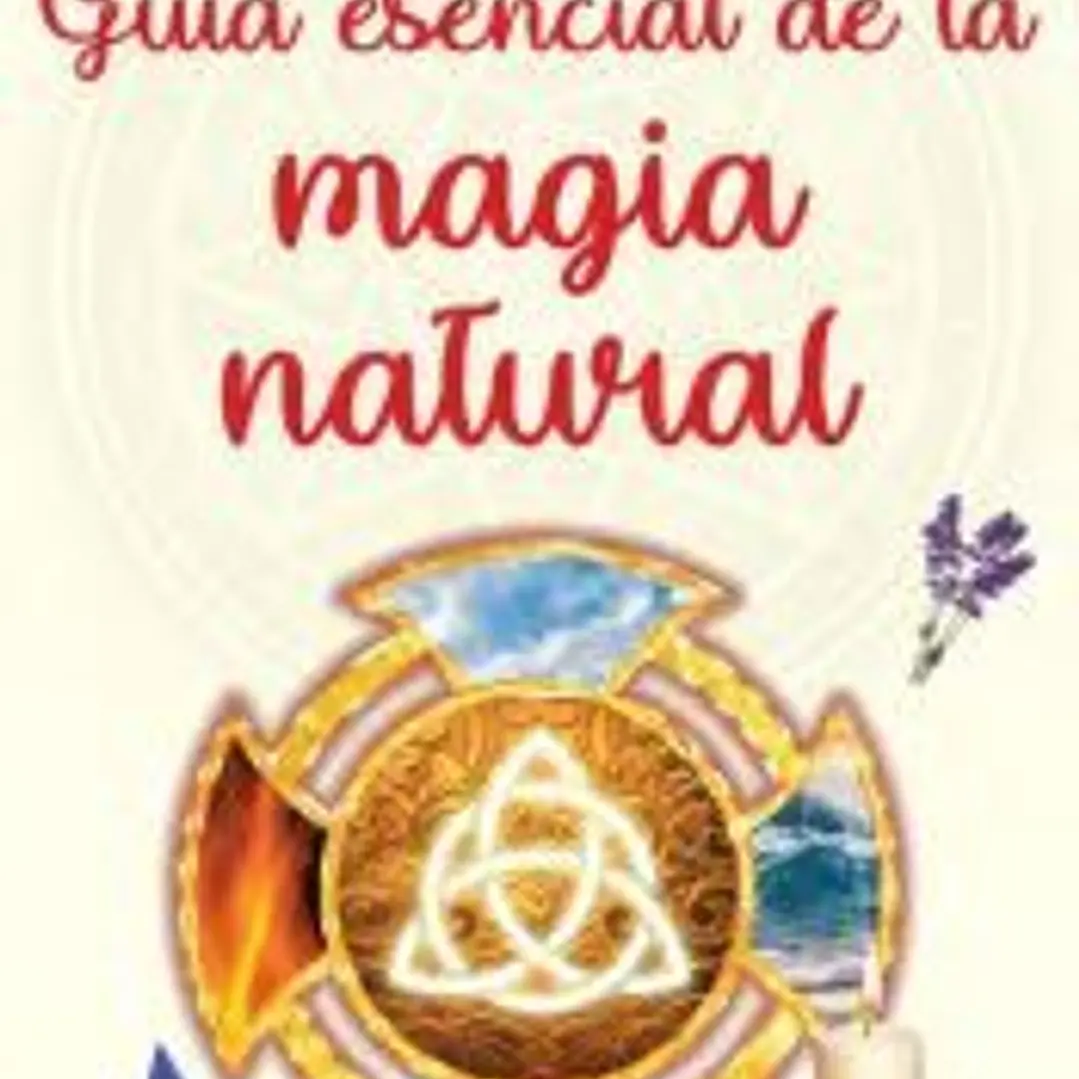 Guía Esencial De La Magia Natural 1