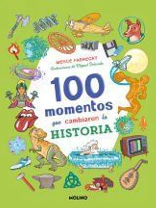 100 momentos que cambiaron la historia (Colección 100)