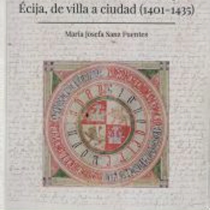 Escrituras y concejo: Écija, de villa a ciudad (1401-1435) 1