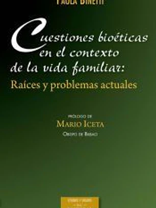 Cuestiones bioéticas en el contexto de la vida familiar