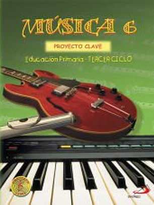 Música 6 - Proyecto Clave - Libro del alumno