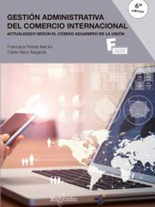 *Gestión administrativa del comercio internacional 6ª Ed.