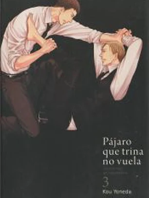PÁJARO QUE TRINA NO VUELA, VOL. 3