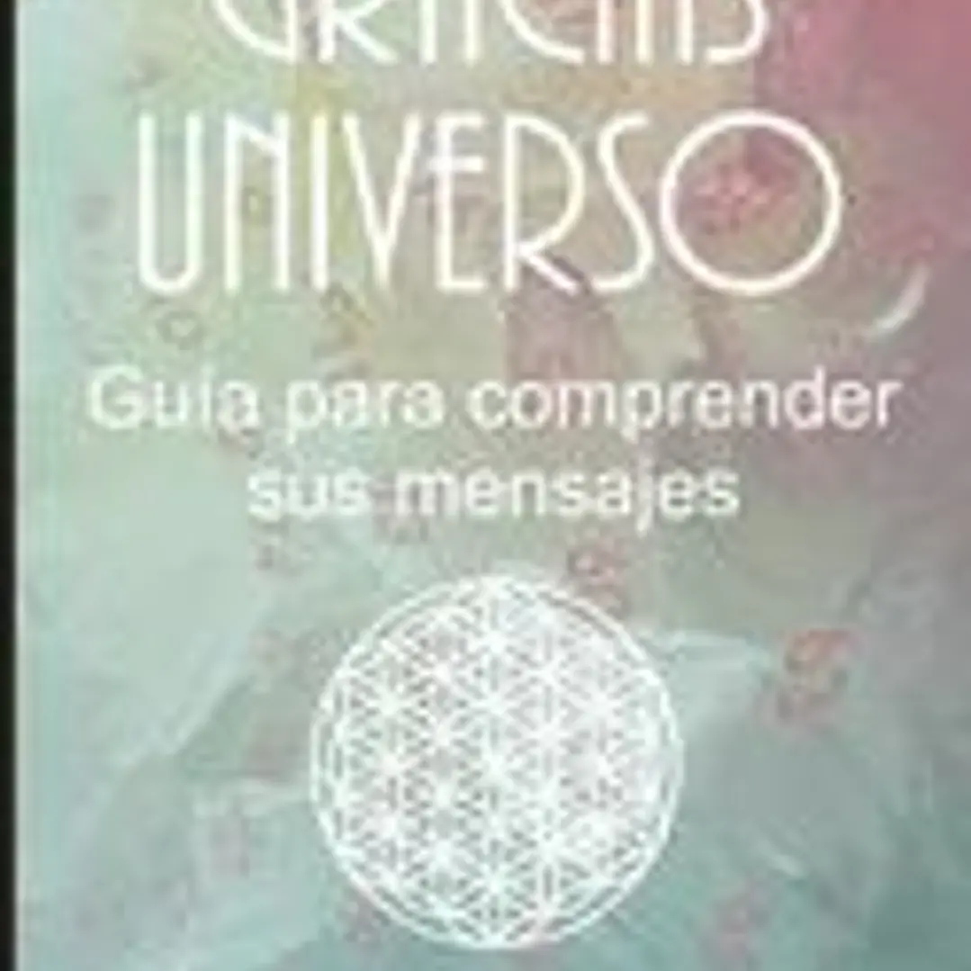 Gracias Universo: Guía para comprender sus mensajes 1