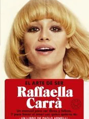 El arte de ser Raffaella Carrà