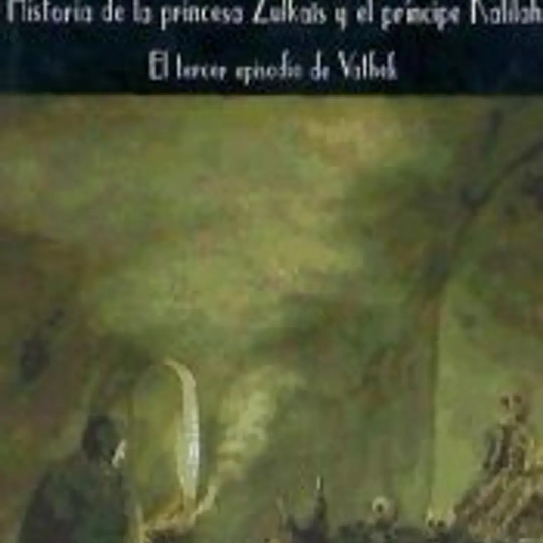 Historia de la princesa Zulkaïs y el príncipe Kalilah 1