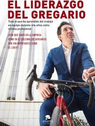 El liderazgo del gregario: Todo lo que he aprendido del trabajo en equipo durante mis 12 años como ciclista profesional