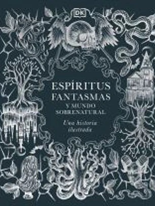 Espíritus, fantasmas y mundo sobrenatural