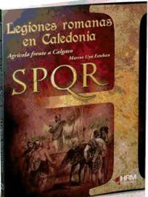 Las legiones romanas en Caledonia: Agrícola frente a Calgaco