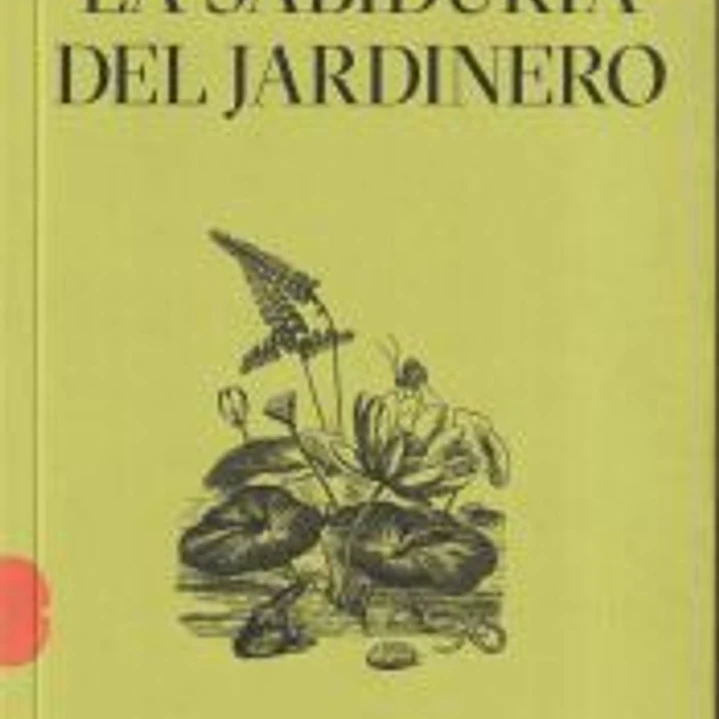 La sabiduría del jardinero 1