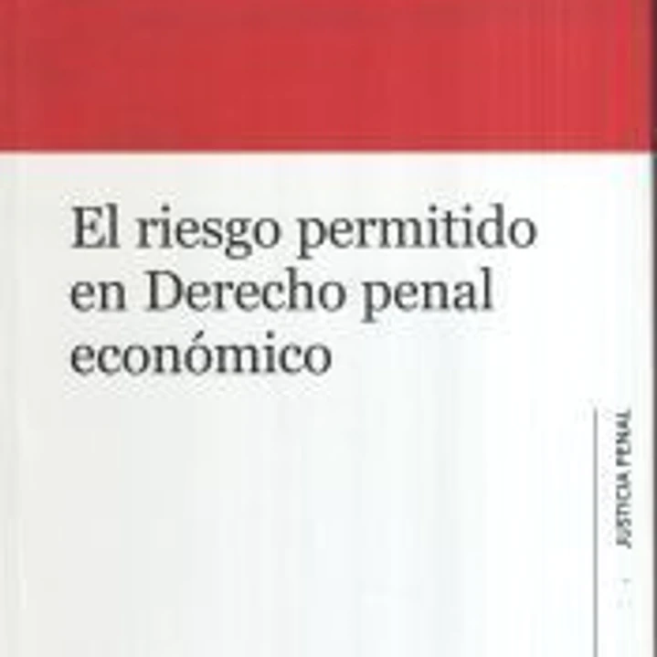 El riesgo permitido en Derecho penal económico 1