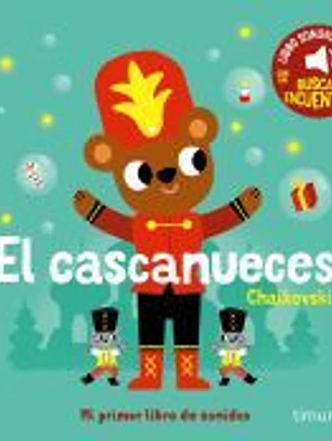 El cascanueces. Mi primer libro de sonidos